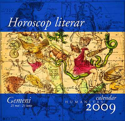 Horoscop literar. Calendar Humanitas 2009. Gemeni (21 mai-21 iunie)